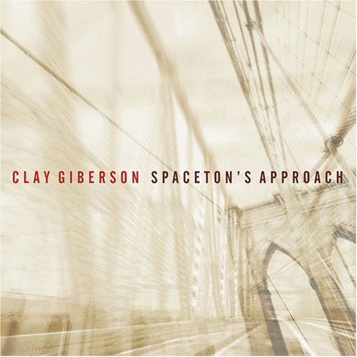 CLAY GIBERSON - Spaceton's Approach Music CD