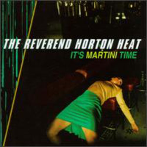 Reverend Horton Heat - It's Martini Time [CD]