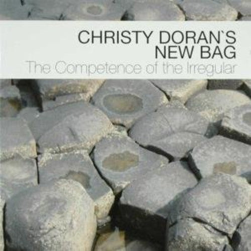 Christy Doran - The Competence Of The Irregular [CD]