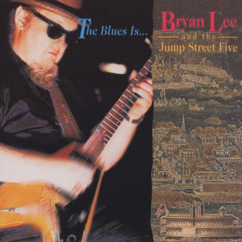 Bryan Lee - Blues Is [CD]