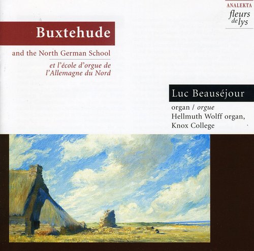 Luc Beauséjour - Buxtehude & North German Organ School Music CD