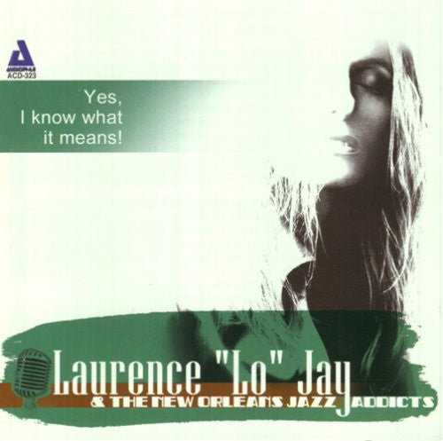 Laurence Jo Jay - Yes I Know What It Means! Music CD