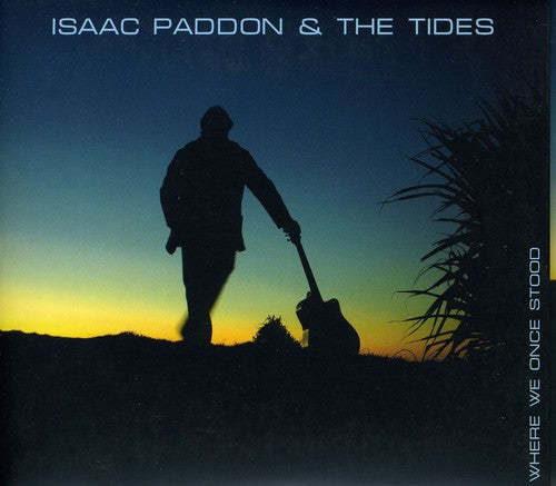 Paddon & The Isaac Tides - Where We Once Stood [Import]