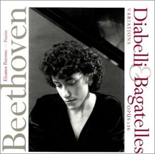 Eleanor Perrone - Beethoven: Diabelli Variations & Bagatelles Op. 12 Music CD