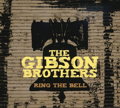 Gibson Brothers - Ring the Bell [CD]