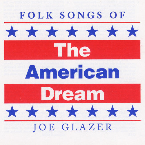 Joe Glazer - Folk Songs of the American Dream Music CD