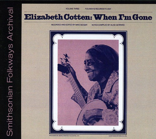 Elizabeth Cotton - Elizabeth Cotten, Volume 3: When I'm Gone [CD]