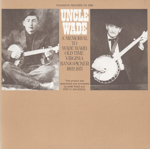 Wade Ward - Uncle Wade - a Memorial to Wade Ward [CD]