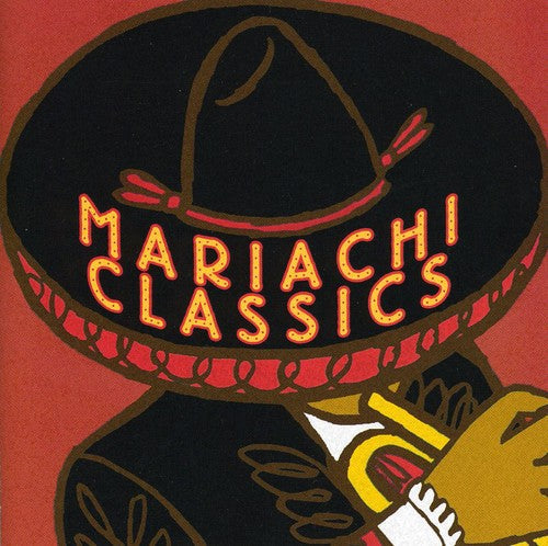 Mariachi Real De San Diego - Mariachi Classics [CD]