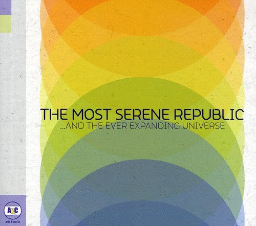 Most Serene Republic - & the Ever Expanding Universe Music CD