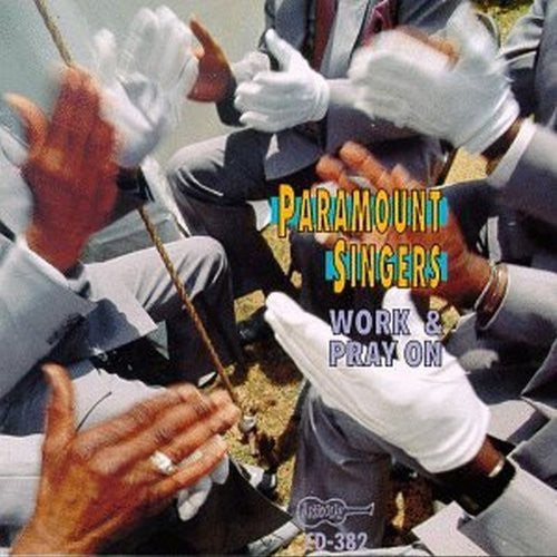 Paramount Singers - Work and Pray On Music CD