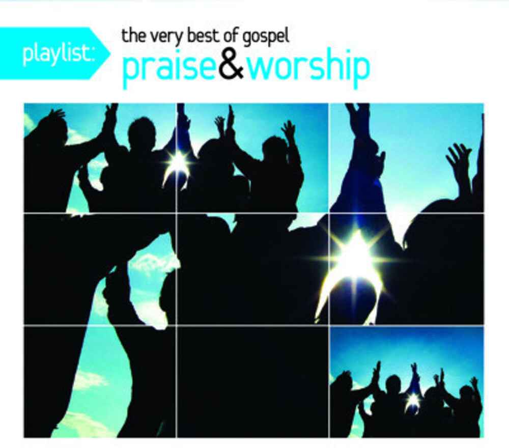 Playlist: The Very Best Of Gospel Praise and Worship [CD]