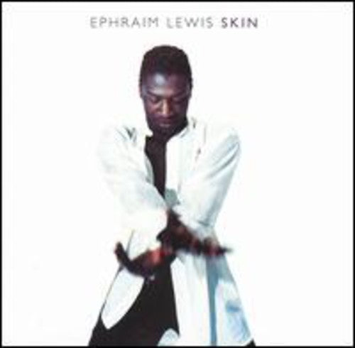 Ephraim Lewis - Skin Music CD