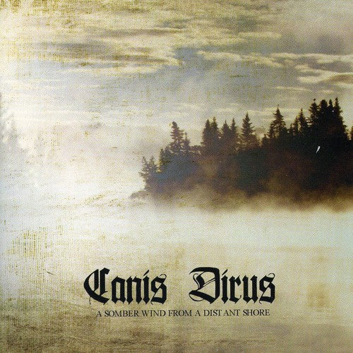 Canis Dirus - A Somber Wind From A Distant Shore [CD]
