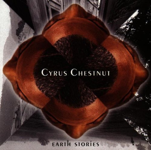 Cyrus Chestnut - Earth Stories Music CD