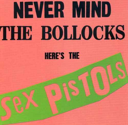 Never Mind the Bollocks [CD]