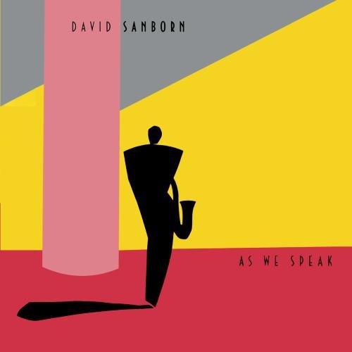 David Sanborn - As We Speak [Import]