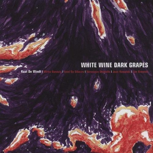 White Wine Dark Grapes - White Wine Dark Grapes Music CD