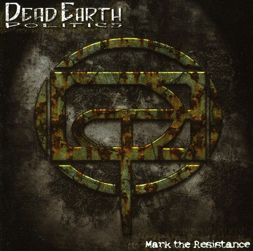 Dead Earth Politics - Mark The Resistance [CD]