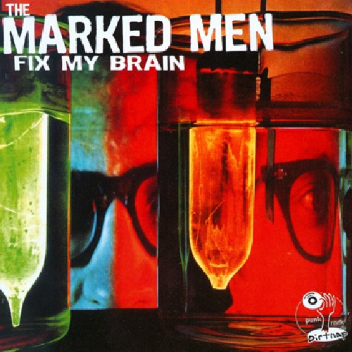 Marked Men - Fix My Brain [CD]