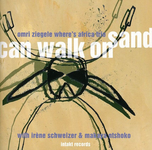 Omri Ziegele Where's Africa Trio - Can Walk on Sand Music CD