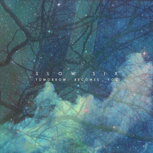 Slow Six - Tomorrow Becomes You Music CD
