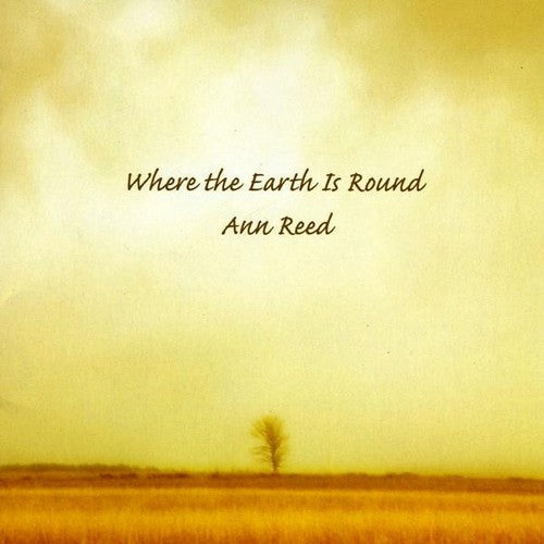 Ann Reed - Where the Earth Is Round [CD]