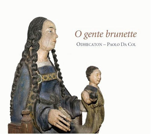 Odhecaton - O Gente Brunette [Digipak]