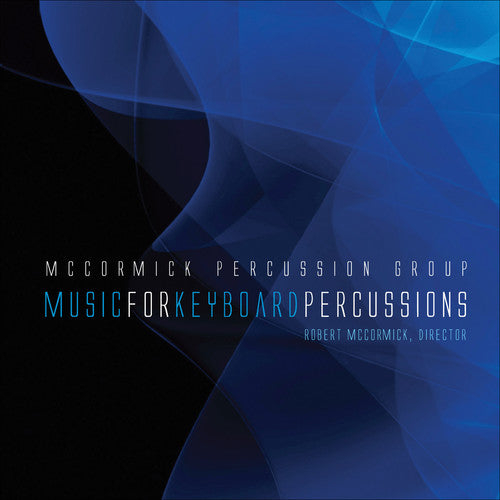 McCormick Percussion Group - Music for Keyboard Percussions [CD]