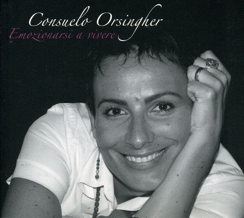Consuelo Orsingher - Emozionarsi a Vivere [CD]