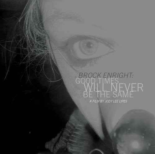 Brock Enright: Good Times Will Never Be the Same [LP]