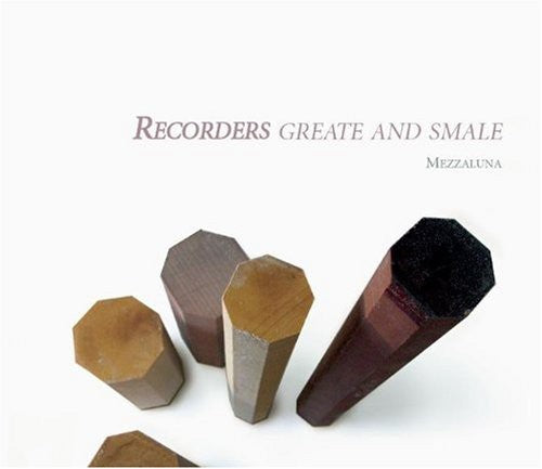 Mezzaluna - Recorders Greate & Smale [Digipak]