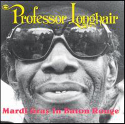 Professor Longhair - Mardi Gras in Baton Rouge [CD]