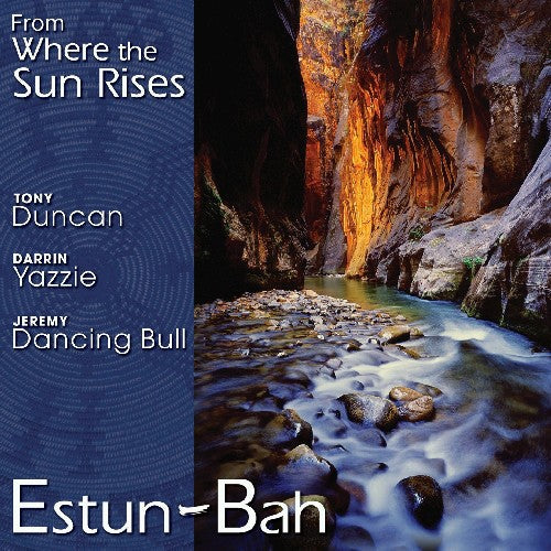 Estun-Bah - From Where the Sun Rises [CD]