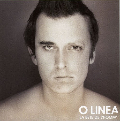 O Linea - La Bête De L'homme [CD]