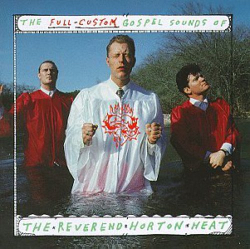 Reverend Horton Heat - Full Custom Gospel [CD]