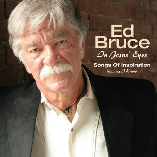 Ed Bruce - In Jesus Eyes [CD]