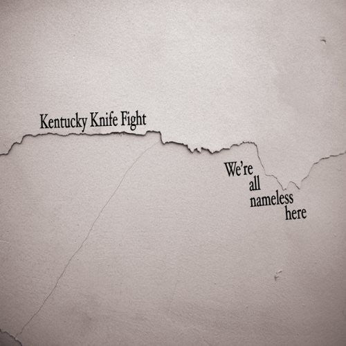 Kentucky Knife Fight - We're All Nameless Here [CD]