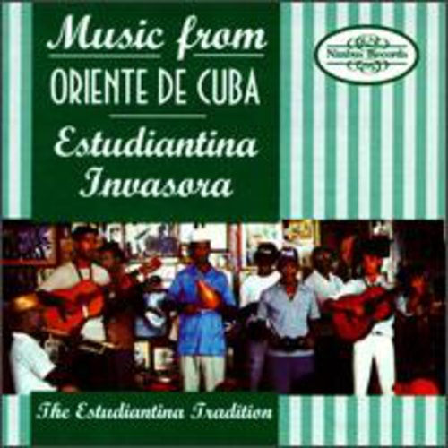 Estudiantina Invasora - Music from Oriente De Cuba [1995]