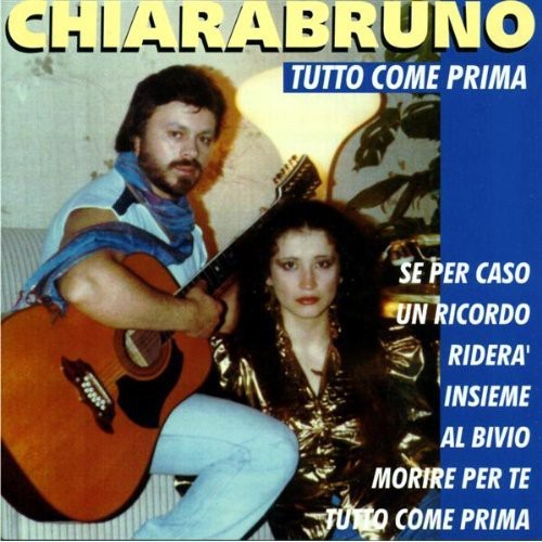 Chiarabruno - Tutto Come Prima Music CD
