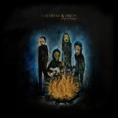 Fresh & Onlys - Play It Strange [CD]