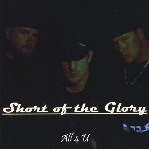 Short Of The Glory - All 4 U Music CD