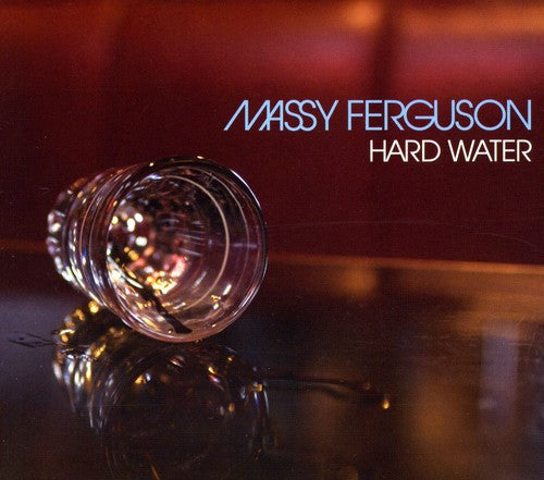 Massy Ferguson - Hard Water [CD]
