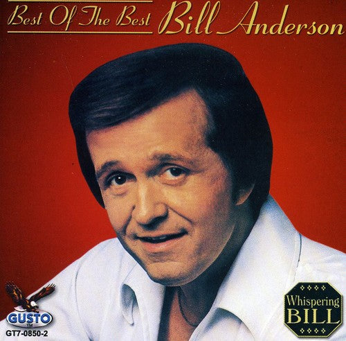 Bill Anderson - Best of the Best [CD]