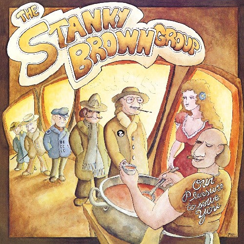Stanky Brown Group - Our Pleasure to Serve You [CD]