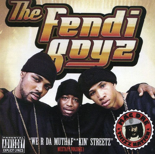 Fendi Boyz - We R Da Muthaf Kin Streetz [CD]