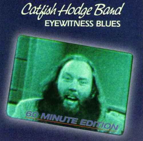 Catfish Hodge Band - Eyewitness Blues Music CD