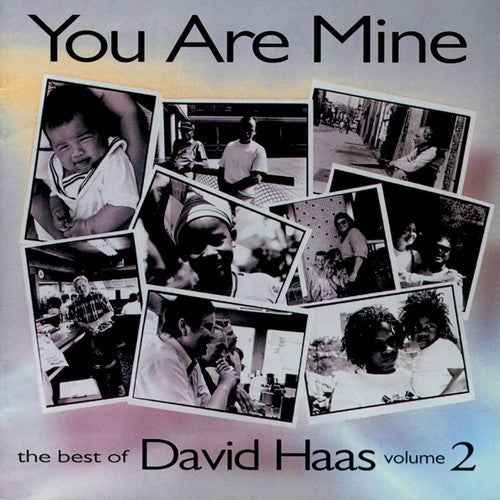 You Are Mine: Best Of David Haas, Vol. 2 [CD]