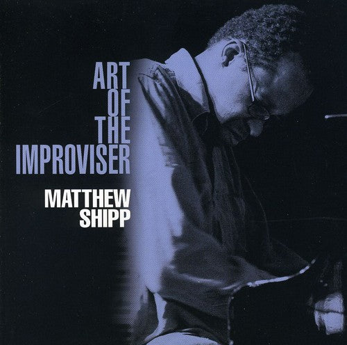 Matthew Shipp - Art of the Improviser [2 CD]