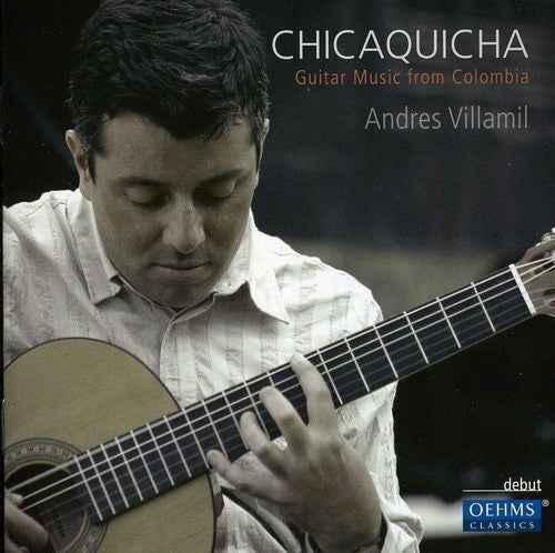 Chicaquicha: Guitar Music from Colombia [CD]